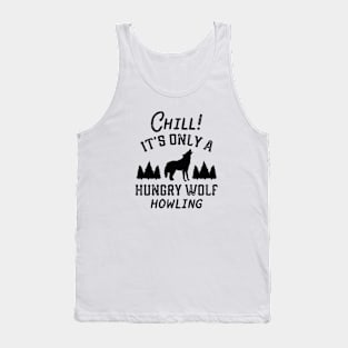 Chill Hungry Wolf Tank Top